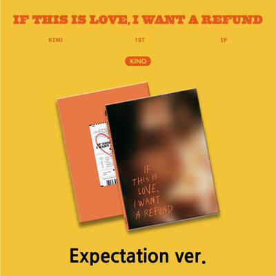 KINO - 1st EP Album [If this is love, I want a refund] (Expectation Ver.)