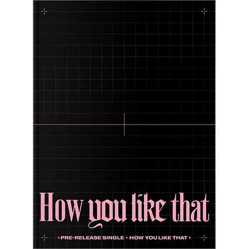 BLACKPINK - Special Edition Album [HOW YOU LIKE THAT]