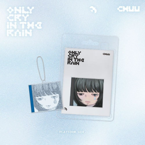 CHUU - 3rd Mini Album [Only cry in the rain] (Platform Ver.)