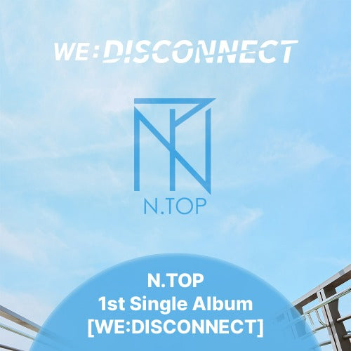 N.TOP - 1st Single Album [WE:DISCONNECT]