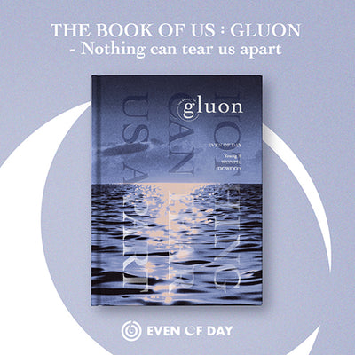 DAY6 (EVEN OF DAY) - 1st Mini Album [THE BOOK OF US : GLUON - NOTHING CAN TEAR US APART]