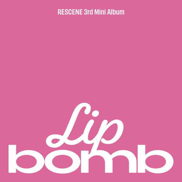 RESCENE - 3rd Mini Album [lip bomb]