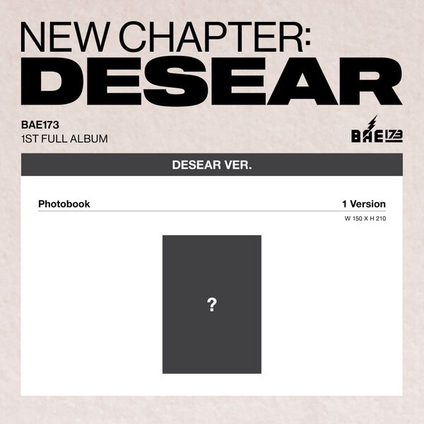 BAE173 - 1st Full Album [NEW CHAPTER : DESEAR] (DESEAR Ver. - EVER Ver.)