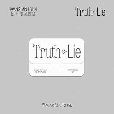 HWANG MIN HYUN - 1st Mini Album [Truth or Lie] (Weverse Albums Ver.)