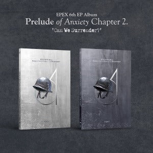 EPEX - 6th Mini Album [Prelude of Anxiety Chapter 2. ‘Can We Surrender?’] (RANDOM | Silver Shot / Gold Shot Ver.)
